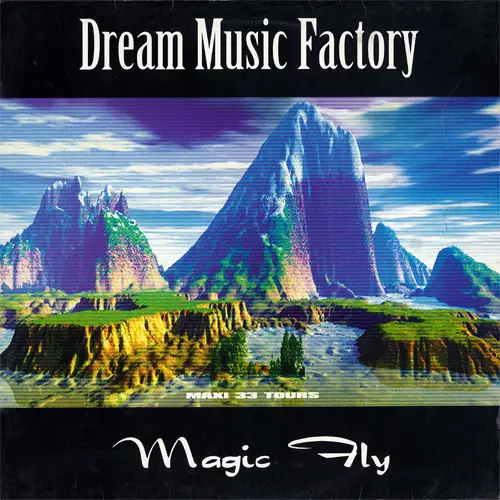 DREAM MUSIC FACTORY - Magic Fly - Disque Maxi x 1