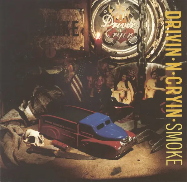 Drivin' N' Cryin' Smoke