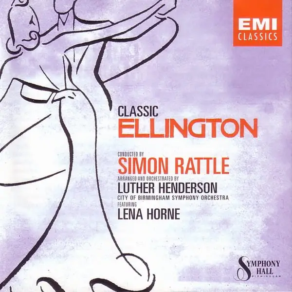 DUKE ELLINGTON - SIR SIMON RATTLE , LUTHER HENDERSON , CITY OF BIRMINGHAM SYMPHONY ORCHESTRA , LENA - Classic Ellington - CD