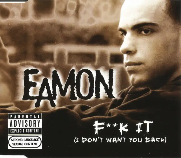 eamon f**k it (i don't want you back)