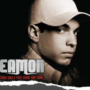 Eamon (How Could You) Bring Him Home