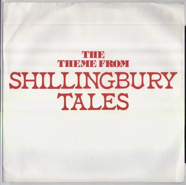 ED WELCH / CAROLYN SMITH - The Theme From Shillingbury Tales / The Theme From The Other 'Arf - 7inch x 1