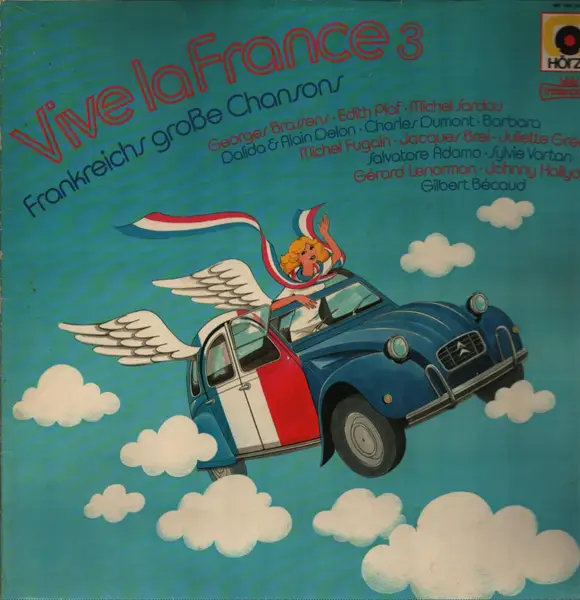 EDITH PIAF, JACQUES BREL, JULIETTE GRÉCO, GILBERT BECAUD... - Vive La France 3 - Frankreichs Große Chansons (France's Greatest Chansons) (GATEFOLD) - Disque 33T