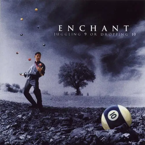 ENCHANT - Juggling 9 Or Dropping 10 - Disque CD