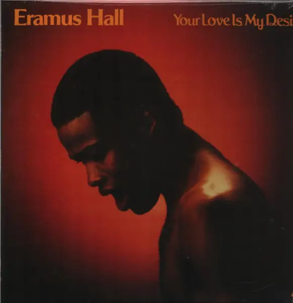 ERAMUS HALL - Your Love is My Desire (BLACK VINYL) - Disque 33T