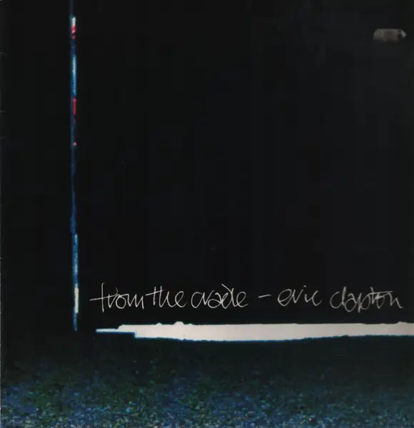 Eric Clapton From The Cradle