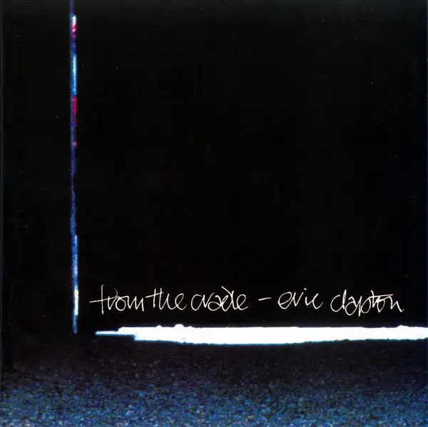 Eric Clapton From The Cradle