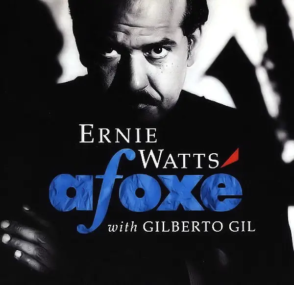 ERNIE WATTS WITH GILBERTO GIL - Afoxé - CD