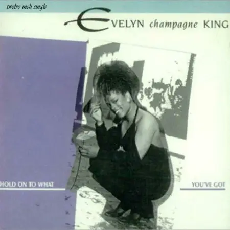 EVELYN 'CHAMPAGNE' KING, EVELYN KING - Hold On To What You've Got - Disque Maxi x 1