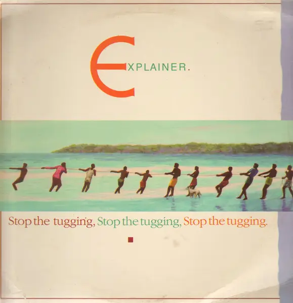EXPLAINER - Stop The Tugging - Disque 33T