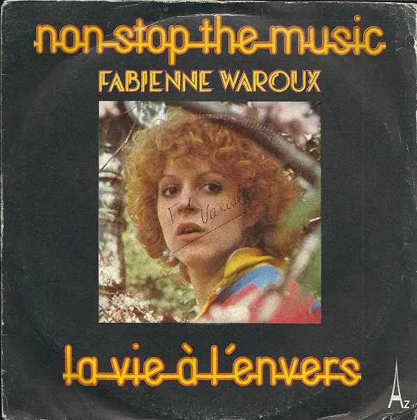 FABIENNE WAROUX - Non Stop The Music / La Vie À L'envers - Disque 45T x 1