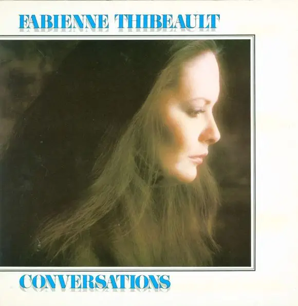 FABIENNE THIBEAULT - Conversations (GATEFOLD SLEEVE) - Disque 33T