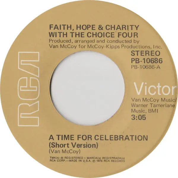 FAITH, HOPE & CHARITY WITH THE CHOICE FOUR - A Time For Celebration - 7inch x 1