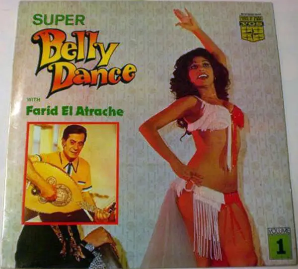 FARID EL ATRACHE - Super Belly Dance With Farid Al Atrache - Volume 1 - Disque 33T