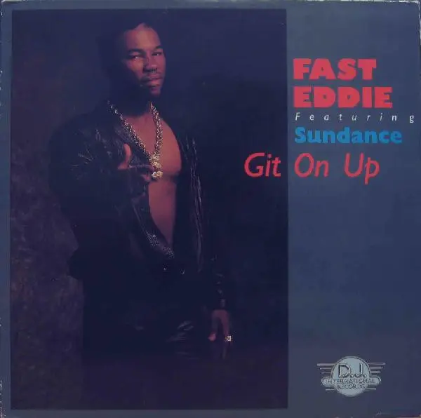 FAST EDDIE FEATURING SUNDANCE - Git On Up - 12 inch x 1