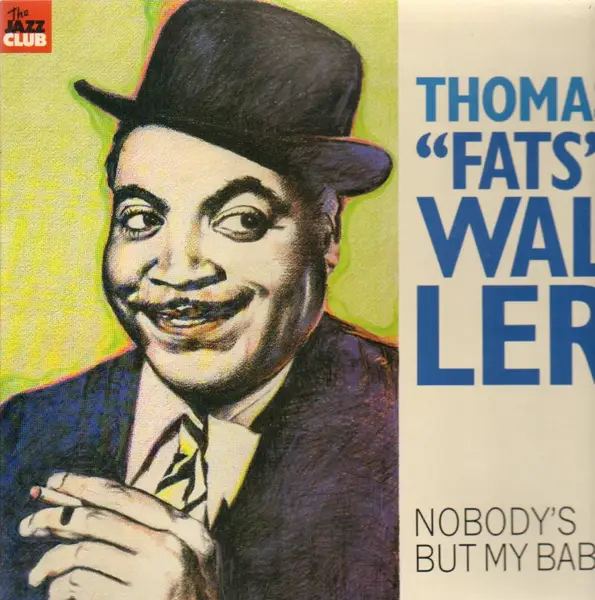 FATS WALLER / THOMAS 'FATS' WALLER - Nobody's But My Baby - Disque 33T