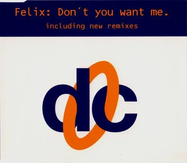 FELIX - Don't You Want Me - CD single