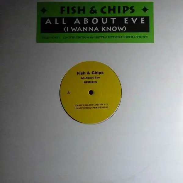 FISH & CHIPS - All About Eve (I Wanna Know) Remixes - 12 inch x 1