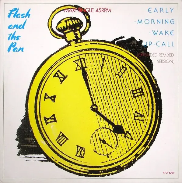 FLASH & THE PAN - Early Morning Wake Up Call (Extended Remixed Version) - 12 inch x 1