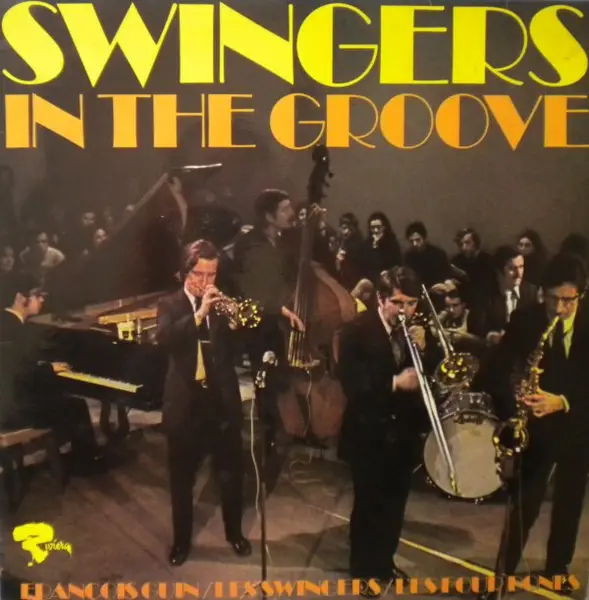 FRANCOIS GUIN, LES SWINGERS, THE FOUR BONES - Swingers In The Groove - Disque 33T