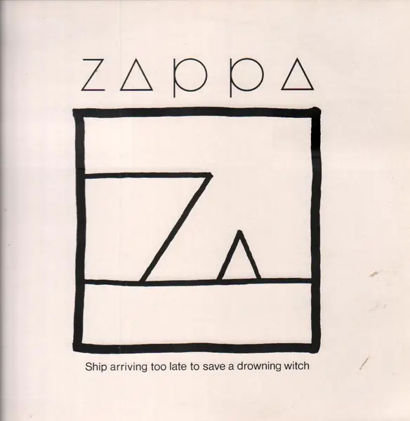 FRANK ZAPPA - Ship Arriving Too Late To Save A Drowning Witch - Disque 33T