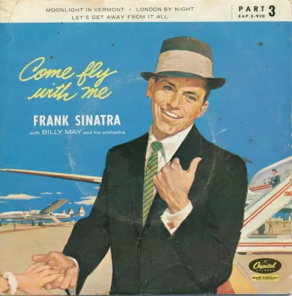 FRANK SINATRA WITH BILLY MAY AND HIS ORCHESTRA - Come Fly With Me (Part 3) - Disque 45T x 1