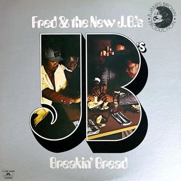 Fred & The New J.B.'s Breakin' Bread (+ INSERT)