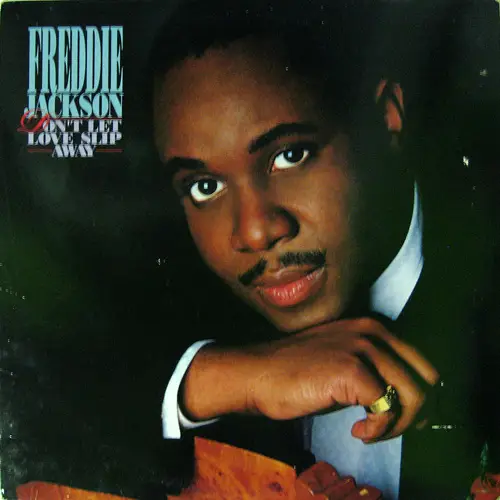 Freddie Jackson Don't Let Love Slip Away