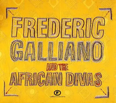FREDERIC GALLIANO AND THE AFRICAN DIVAS - Frederic Galliano And The African Divas - Disque CD
