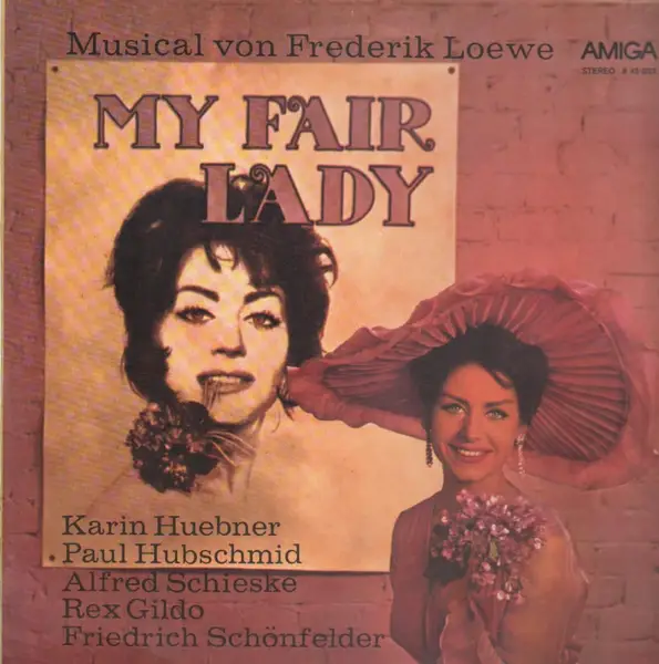 FREDERICK LOEWE - KARIN HÜBNER PAUL HUBSCHMID ALFRED SCHIESKE REX GILDO FRIEDRICH SCHOENFELDER - My Fair Lady - Disque 33T
