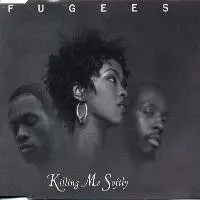 fugees killing me softly