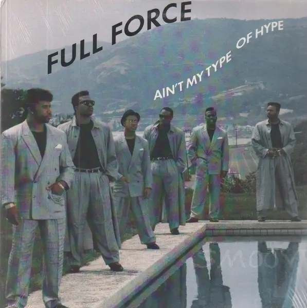FULL FORCE - Ain't My Type Of Hype - Disque Maxi x 1