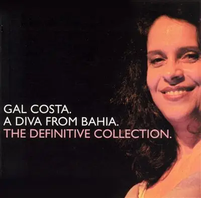 GAL COSTA - A Diva From Bahia. The Definitive Collection. - Disque CD