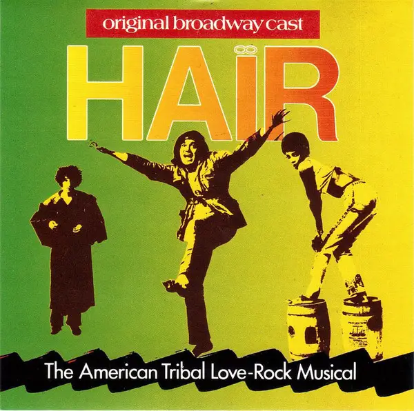 GALT MACDERMOT , JAMES RADO , GEROME RAGNI - Hair - The American Tribal Love-Rock Musical (The Original Broadway Cast Recording) - CD