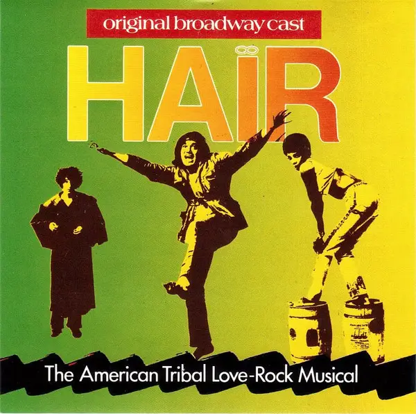GALT MACDERMOT , JAMES RADO , GEROME RAGNI - Hair - The American Tribal Love-Rock Musical (The Original Broadway Cast Recording) - CD
