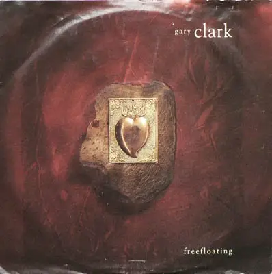 GARY CLARK - Freefloating - Disque 45T x 1
