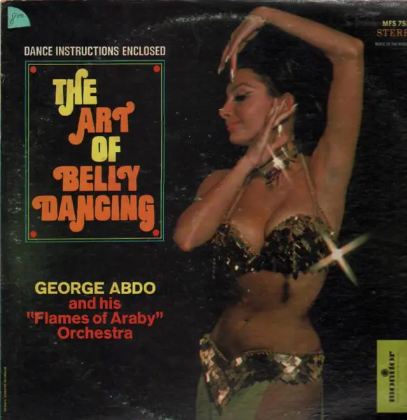 GEORGE ABDO AND HIS 'FLAMES OF ARABY' ORCHESTRA - The Art Of Belly Dancing - LP