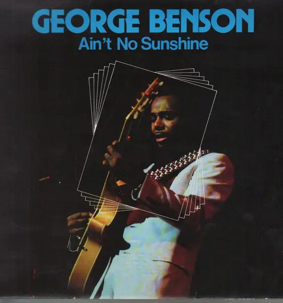 GEORGE BENSON - Ain't No Sunshine - Disque 33T