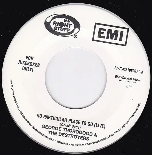 GEORGE THOROGOOD & THE DESTROYERS - No Particular Place To Go (Live) / Johnny B. Goode (Live) - Disque 45T x 1