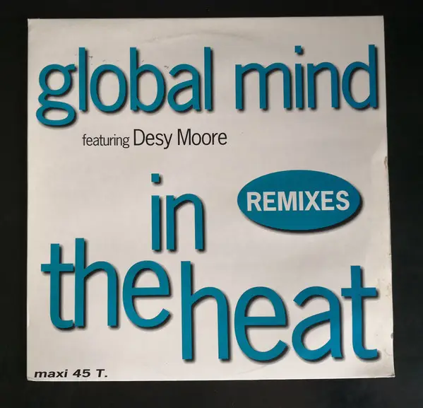 GLOBAL MIND FEATURING DESY MOORE - In The Heat (Remixes) (PROMO) - 12 inch x 1