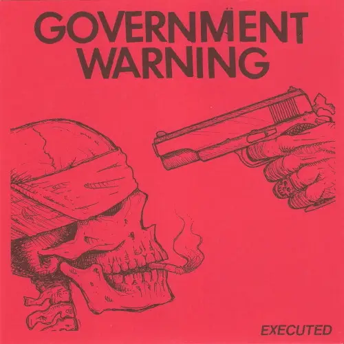 GOVERNMENT WARNING - Executed - 7inch x 1