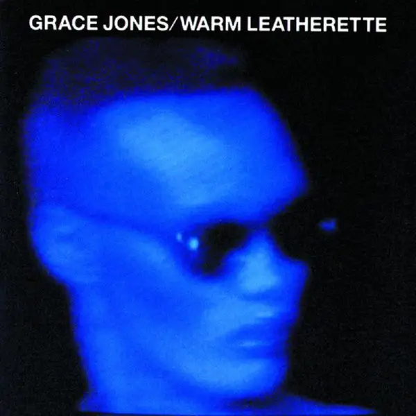Warm leatherette - Grace Jones (アルバム)