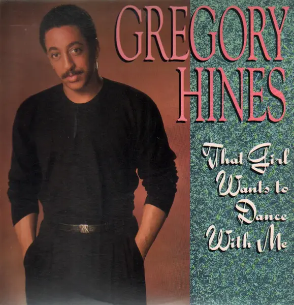 GREGORY HINES - That Girl Wants To Dance With Me - Disque Maxi 45T