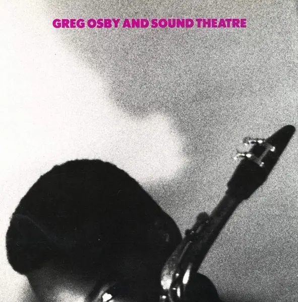 GREG OSBY AND SOUND THEATRE - Greg Osby And Sound Theatre - Disque CD