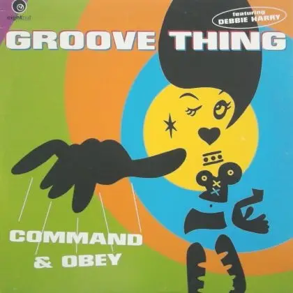 GROOVE THING FEATURING DEBORAH HARRY - Command & Obey - 12 inch x 1