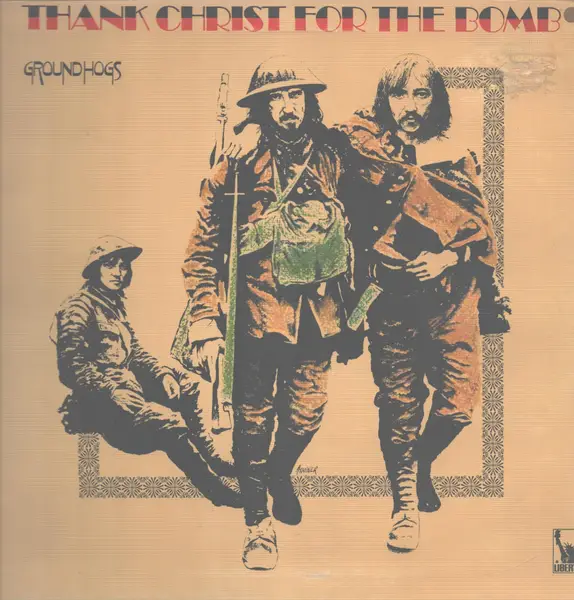 GROUNDHOGS - Thank Christ For The Bomb (ORIGINAL 1ST GERMAN, GATEFOLD) - Disque 33T