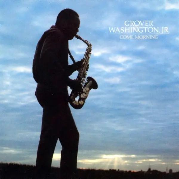 GROVER WASHINGTON JR. - Come Morning - Disque 33T
