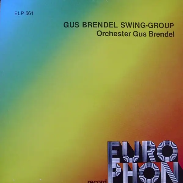 GUS BRENDEL SWING-GROUP / ORCHESTER GUS BRENDEL - Gus Brendel Swing-Group / Orchester Gus Brendel - Disque 33T