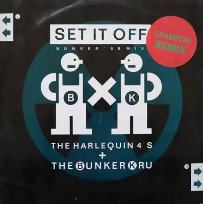 HARLEQUIN FOUR'S, BUNKER KRU - Set It Off (Bunker '88 Mix) - Disque Maxi x 1