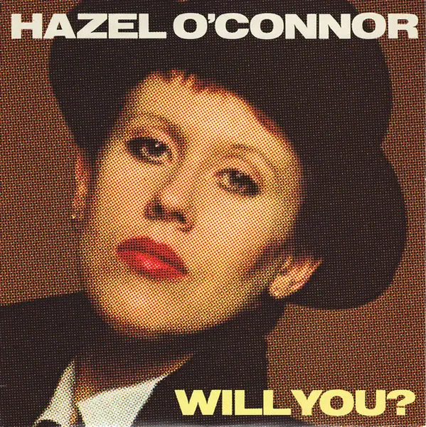 HAZEL O'CONNOR - Will You? - Disque 45T x 1